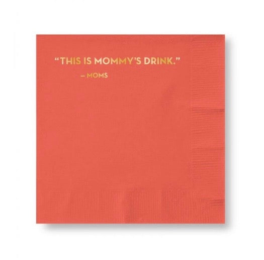 Mommy’s drink - cocktail napkins